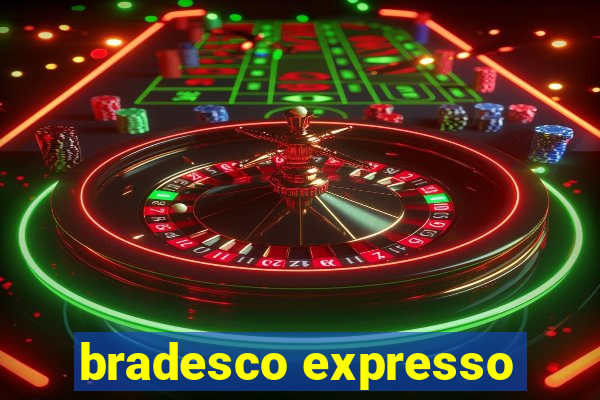 bradesco expresso